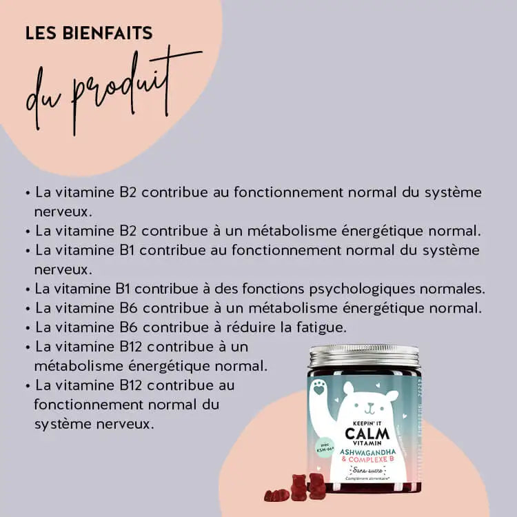 Voici comment agissent les vitamines Keepin` It Calm avec Ashwaganda & complexe B: Vitamin B1, B2, B6 et B12 contribuent au bon fonctionnement du système nerveux, Vitamin B1 contribue à des fonctions psychologiques normales, Vitamin B2 et B12 contribuent à un métabolisme énergétique normal, Vitamin B6 contribue à réduire la fatigue et l'épuisement.