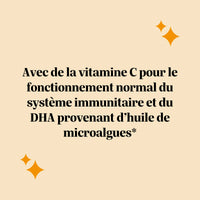 Bienfaits et allégations de Bien-être Oméga-moi ! : la vitamine C contribue à un métabolisme énergétique normal et au fonctionnement normal du système immunitaire ; le DHA contribue au fonctionnement normal du cerveau et au maintien d’une vision normale. l Bears with Benefits 
