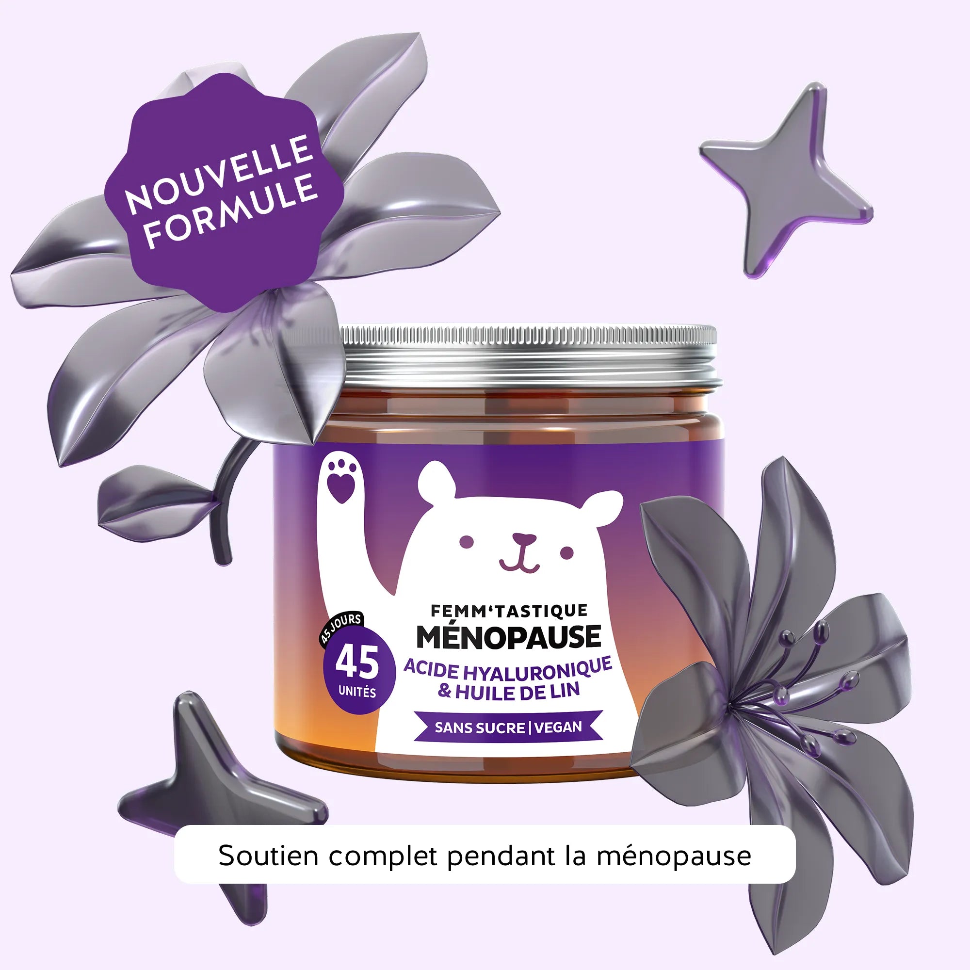 Bears with Benefits Femm'tastique Ménopause à l'acide hyaluronique et huile de lin, boîte de 45 gummies, nouvelle formule présentée avec des éléments floraux décoratifs.